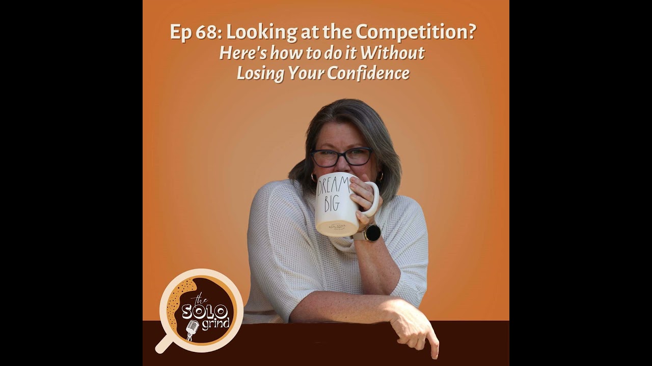 Looking at the Competition? Here's how to do it Without Losing Your Confidence