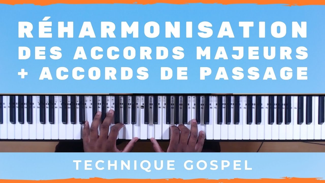 🎹 REHARMONISATION DES ACCORDS MAJEURS ♫ + ACCORDS DE PASSAGE 🔥