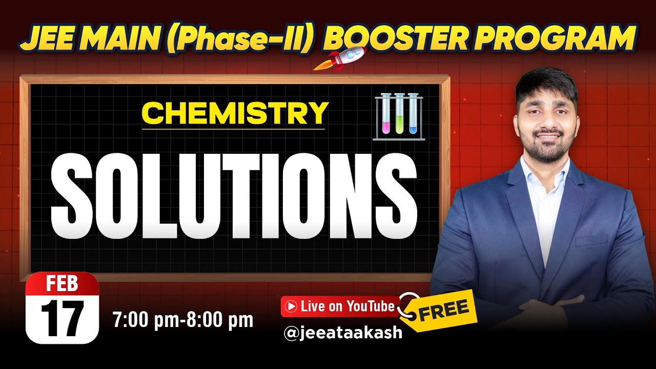 Solutions | Chemistry | JEE Main 2025 Booster Program  @JEEatAakash ​