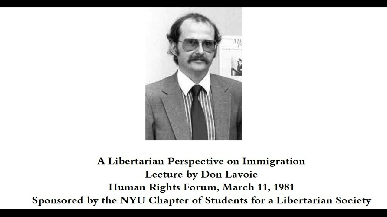 Don Lavoie Lectures, 1980-1981: Immigration