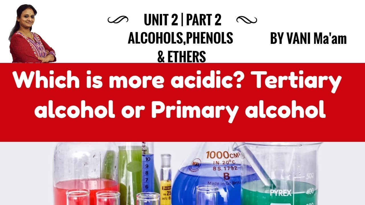 8|Which is more acidic? Tertiary alcohol or Primary alcohol| Alcohols, Phenols  Ethers | CBSE|XI XII