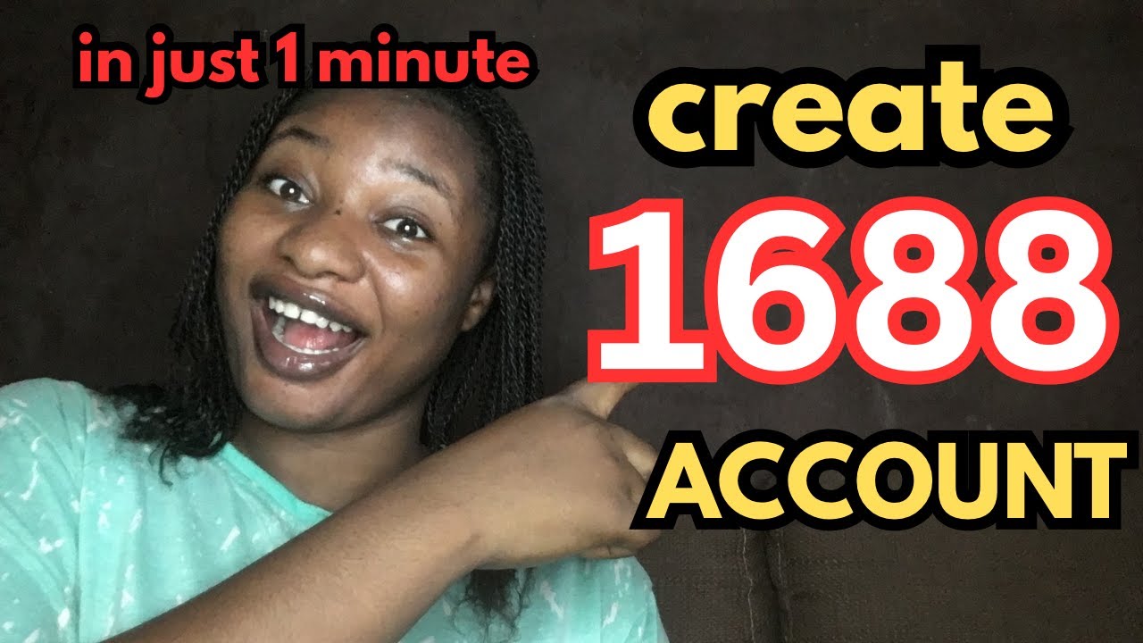 How To Create A 1688 Account In Just A Minute