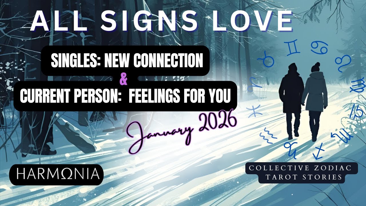 All Signs Love January 2026 💞 Singles + Connection Monthly Check-In | Their Feelings & Next Steps