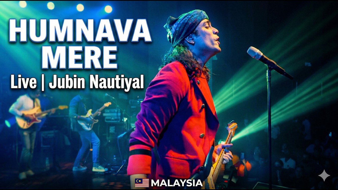 Humnava Mere Live - Jubin Nautiyal | Malaysia