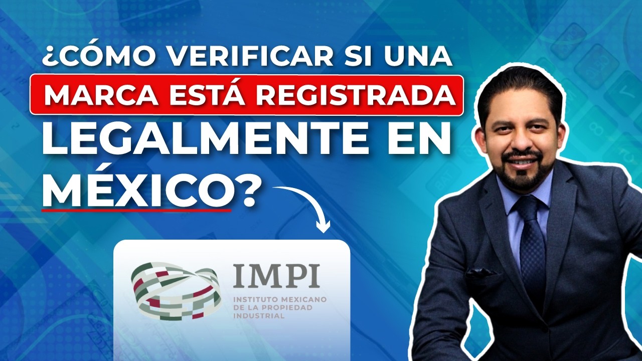 ¿Qué es una Marca? y ¿Cómo verificar si está registrada legalmente en México ante el IMPI?