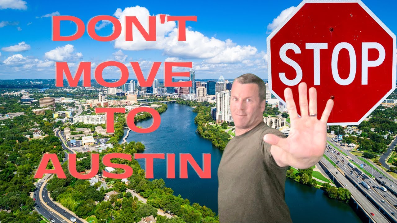 Don't move to Austin! [ 5 reasons why moving to Austin Texas might be a bad idea ]