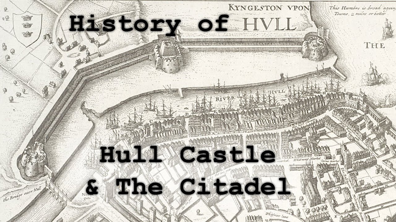 History of Hull: Hull Castle and The Citadel