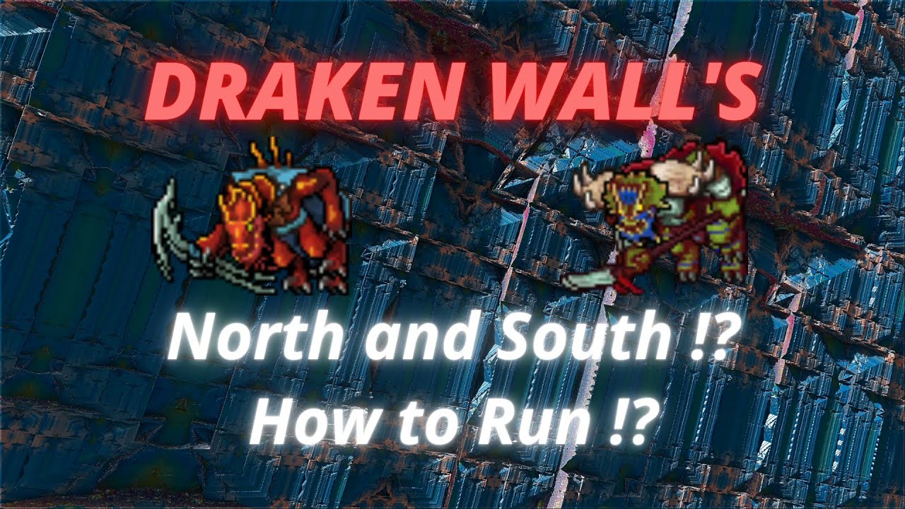 Draken Wall's - P&oacute;łnoc i Południe !? Jak Biegać !? Wyjaśniam obie te rzeczy :) #tibia