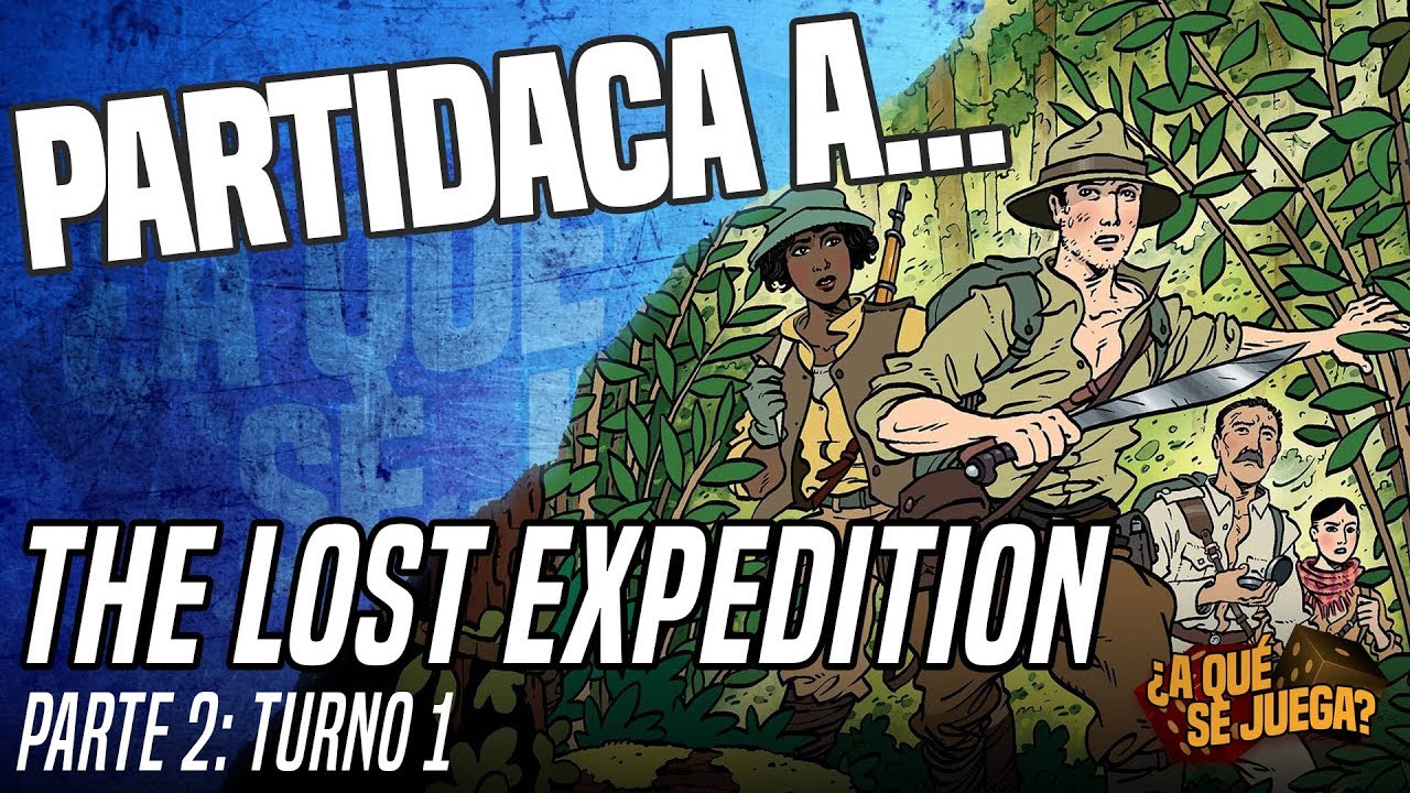 PARTIDACA A... The Lost Expedition - PARTE 2