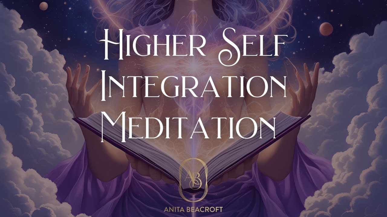 Higher Self Integration Meditation