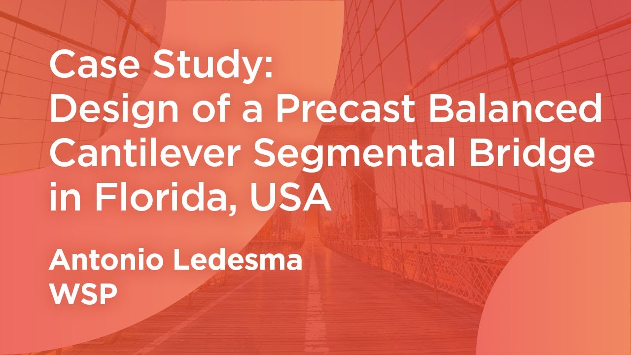 Case Study: WSP | Design of a Precast Balanced Cantilever Segmental Bridge in Florida, USA