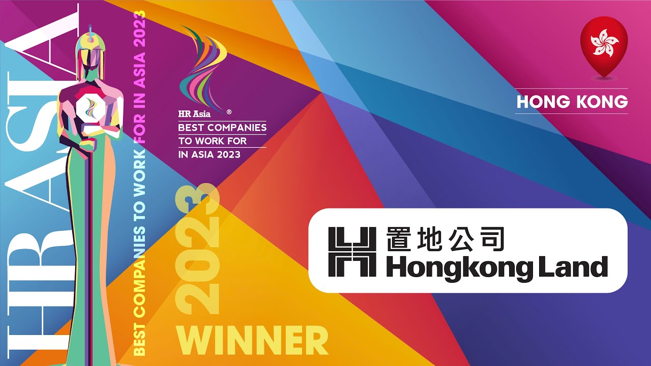 HONGKONG LAND LIMITED - 2023 Hong Kong HR ASIA Best Companies to Work for in Asia