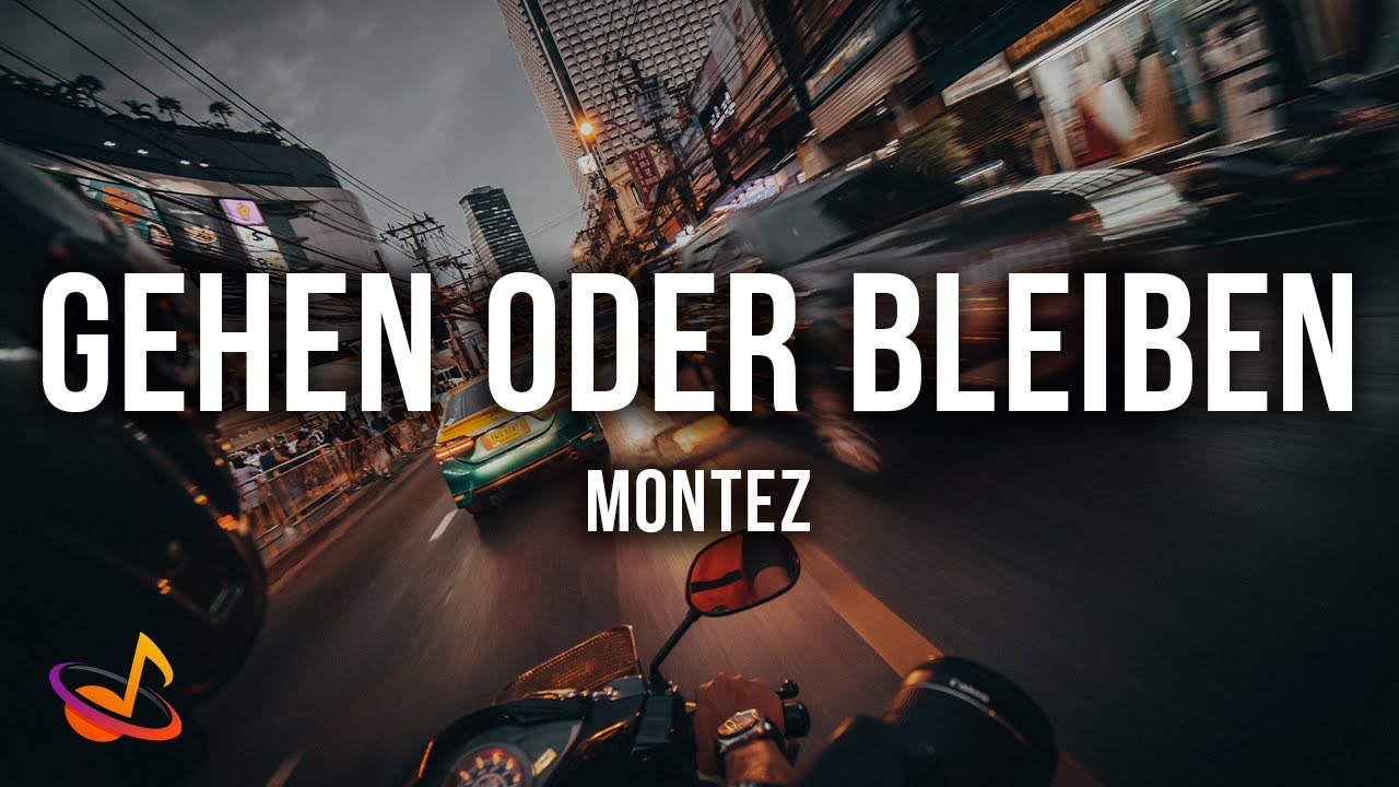 Montez &ndash; Gehen oder bleiben [Lyrics]