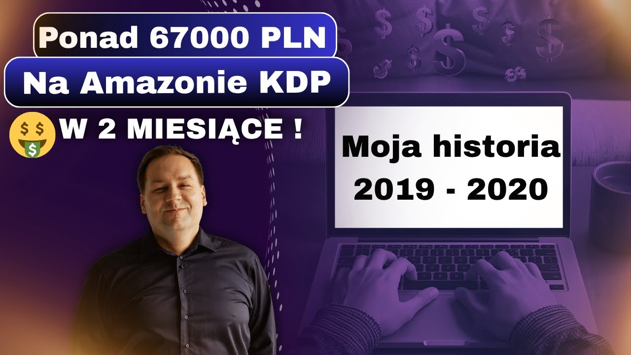 Jak zarobiłem ponad 67 000 zł w pierwszym roku na Amazon KDP?