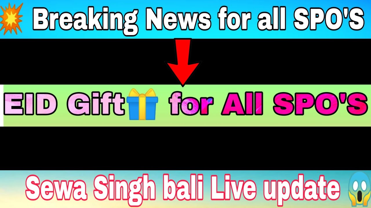 🤗Good News for all SPO'S| Sewa Singh bali live | Eid Gift 🎁 For all SPO | Permanent soon