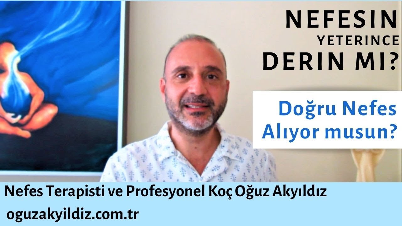 DOĞRU NEFES ALMA TEKNİKLERİ |Nefes Terapisti & Yaşam Koçu Oğuz Akyıldız