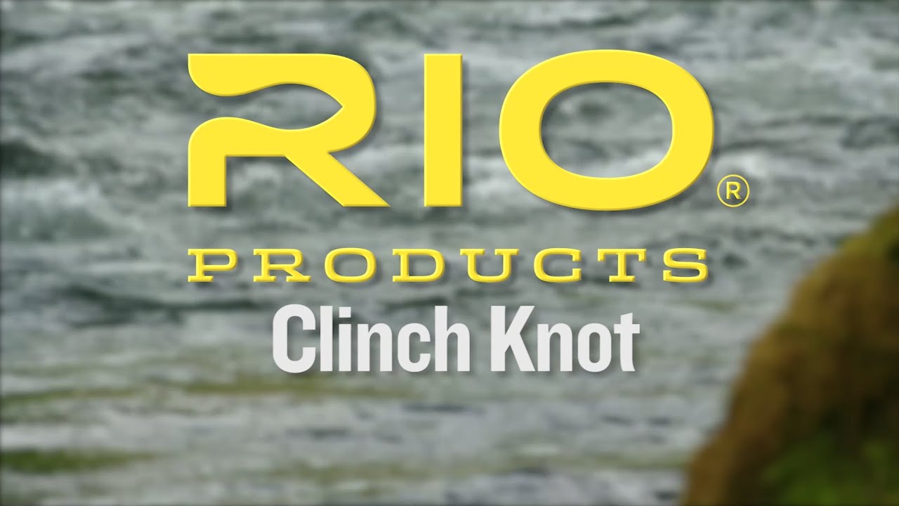 Clinch Knot Tying Instructions - RIO Products