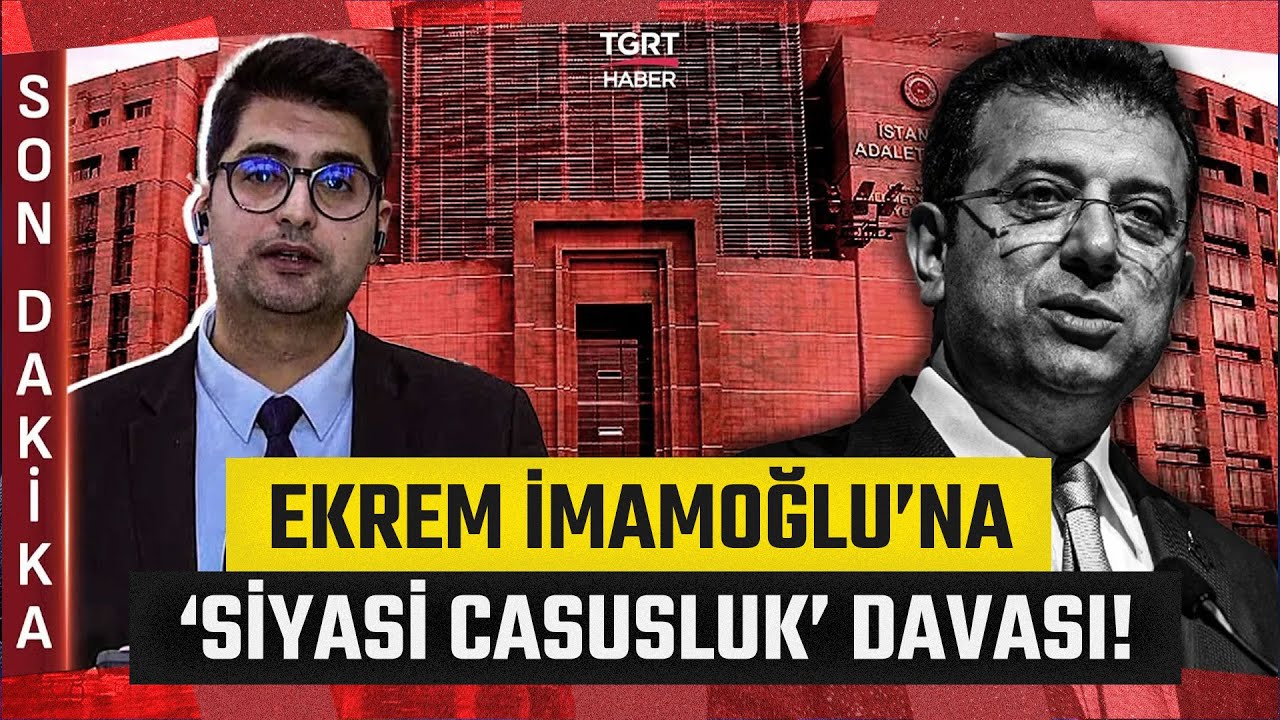 #SONDAKİKA | Ekrem İmamoğlu'na 'Siyasi Casusluk' Davası! İddianamede Neler Var? - TGRT Haber