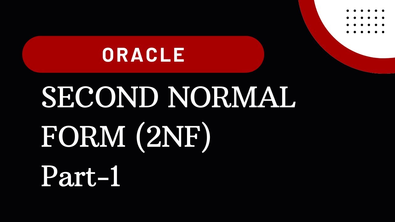 Second Normal Form 2NF (Part 1) | Oracle SQL Fundamentals