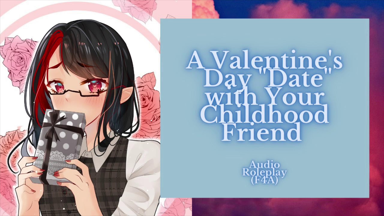 A Valentine's Day Date | Childhood Friend x Listener | Audio Roleplay [F4A]