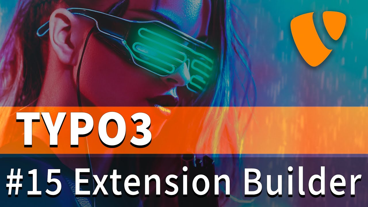 Typo3 Tutorial #15 - Eigene Extensions mit dem ExtensionBuilder erstellen