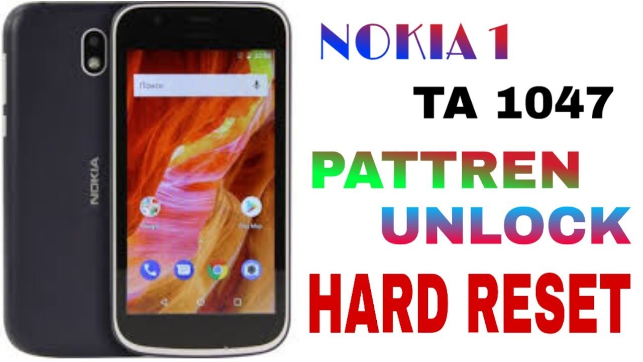 How To Reset Nokia Ta 1047 Pattren Password Reset Nokia 1 Hard Reset Easy