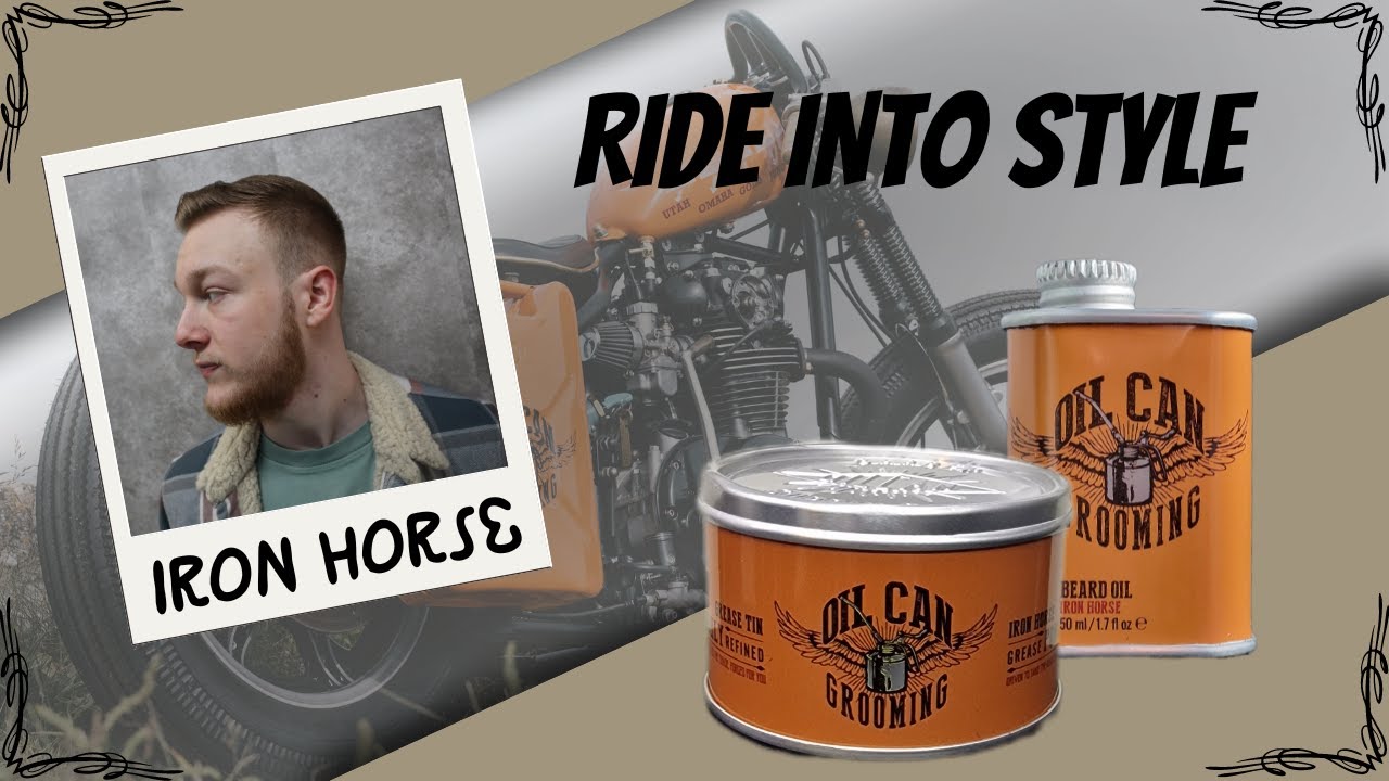 Look Better Than Ever With Iron Horse Pomade and Beard Oil – Oil Can Grooming Revealed!