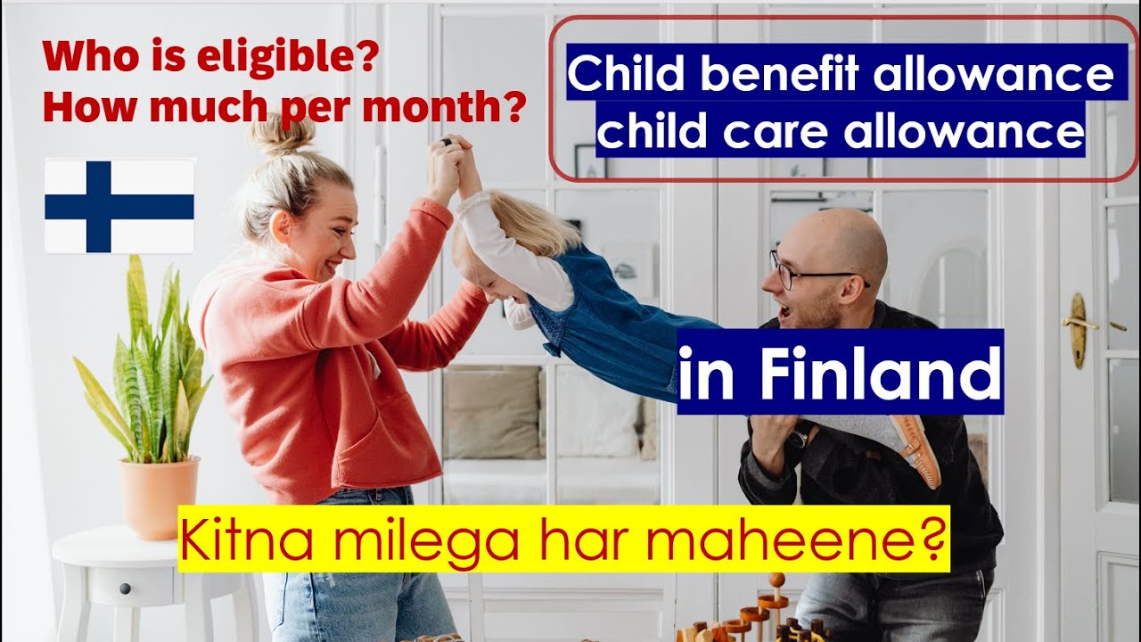 Child Care Benefits in Finland: Who is Eligible? || Family benefits in Finland
