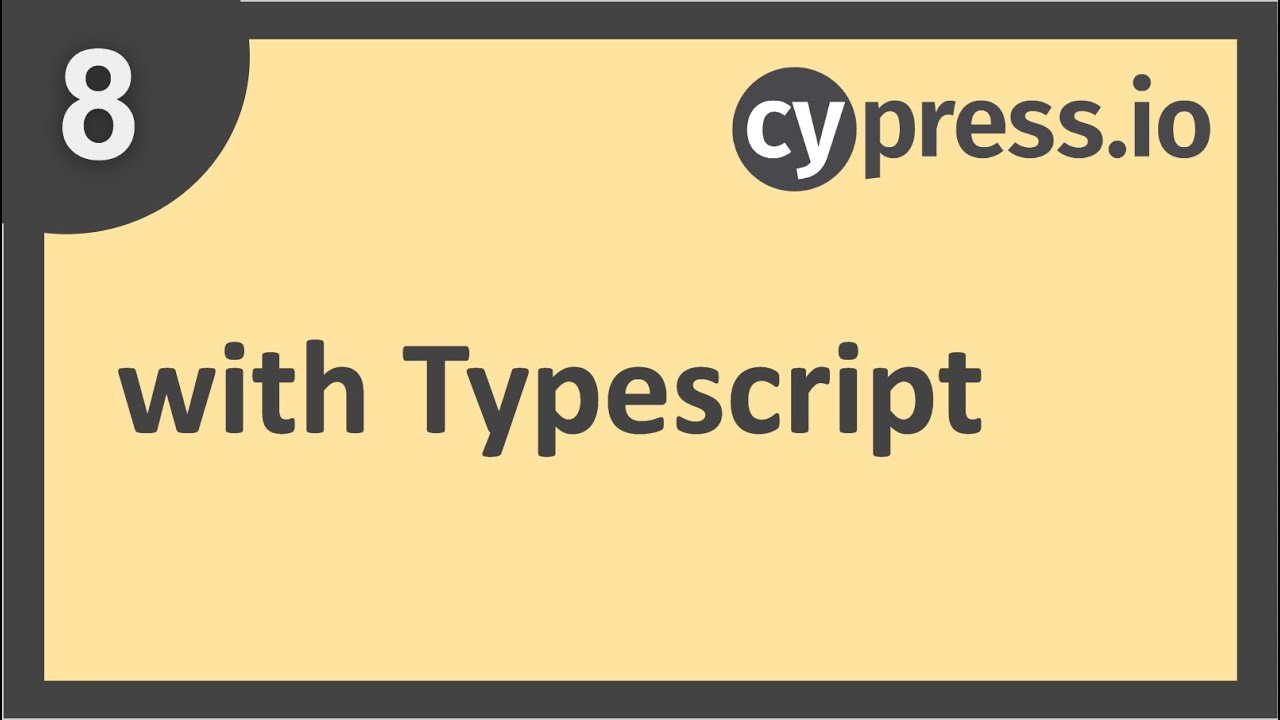 Cypress Beginner Tutorial 8 | Cypress withTypeScript