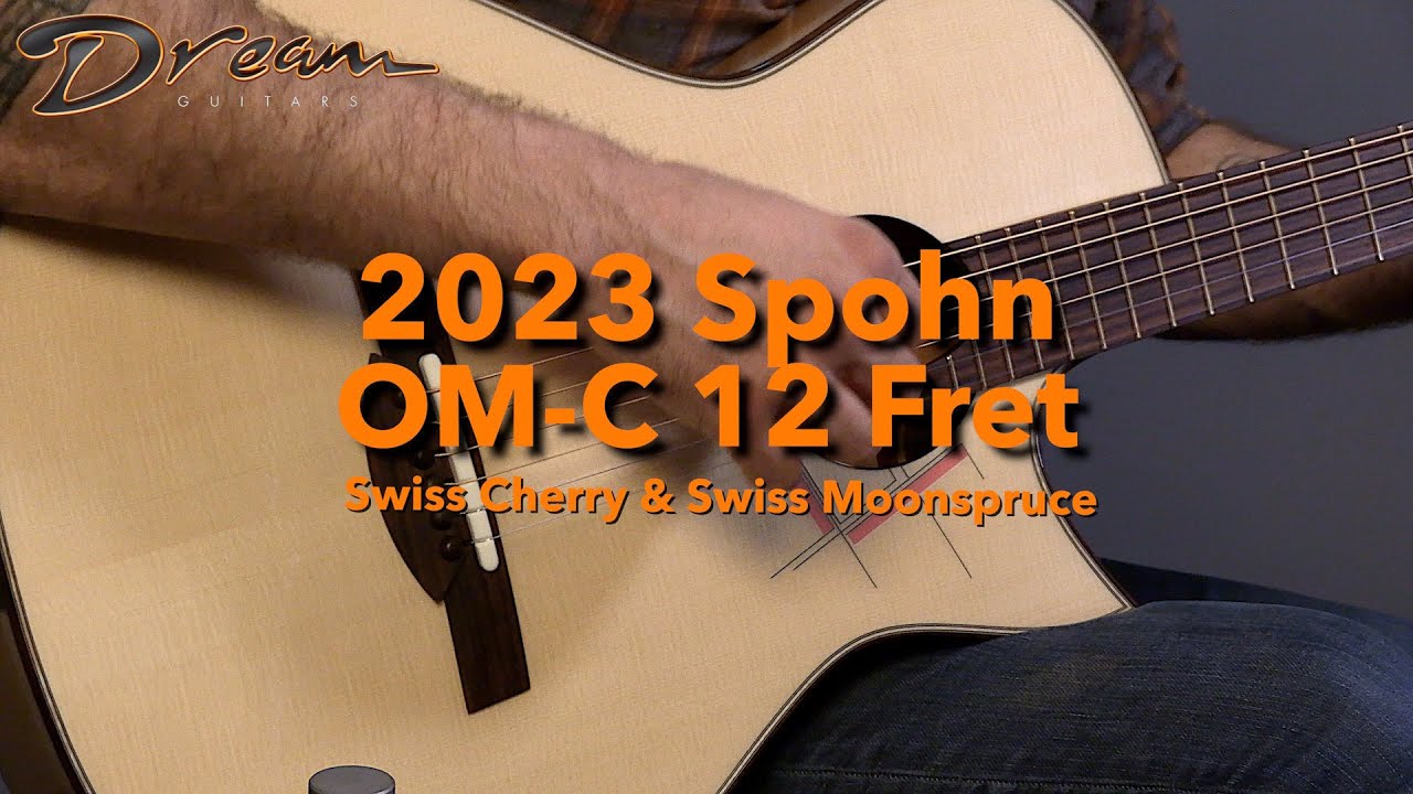 Dream Guitars - Brand New Spohn OM-C 12 Fret, Swiss Cherry & Swiss Moonspruce  #guitardemo