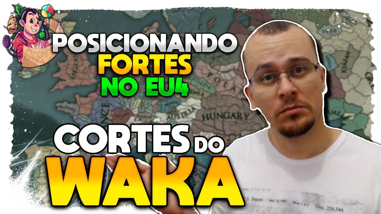 ONDE CONSTRUIR FORTES NO EU4 | Cortes do Waka EU4 - Gameplay Tutorial PT BR