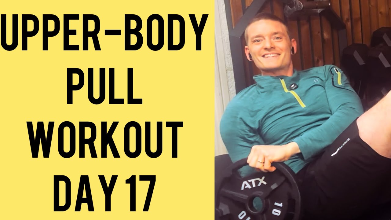 Upper-Body Pull Workout | Day 17