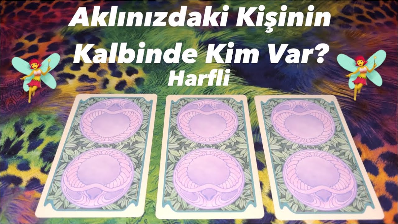 Deste Seç- Aklınızdaki Kişinin Kalbinde Kim Var? Kimi Seviyor? Harfli 🧚‍♀️