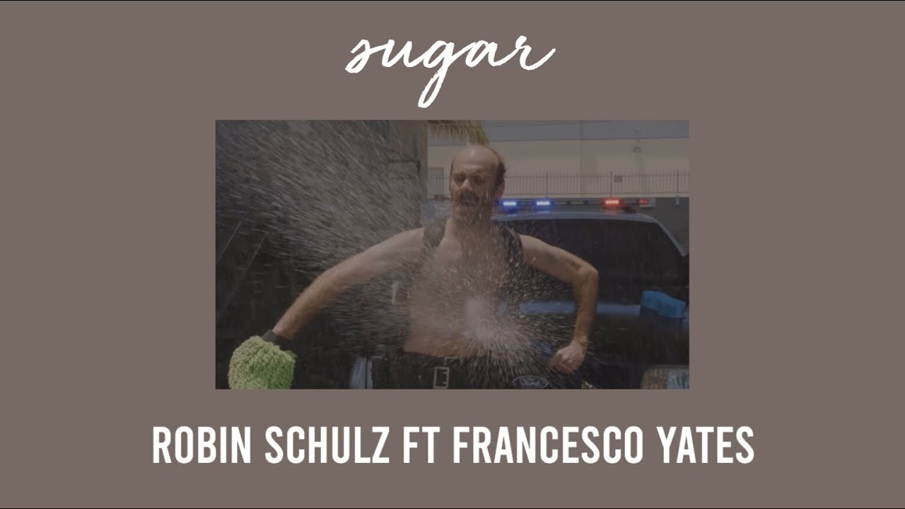 sugar - robin schulz ft francesco yates (s l o w e d  d o w n)