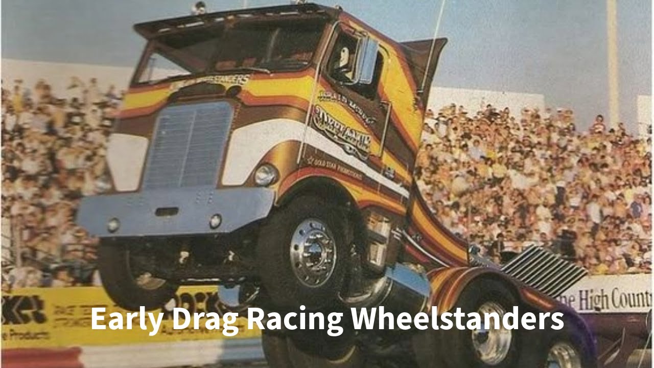 Early Quarter Mile Wheelstanders
