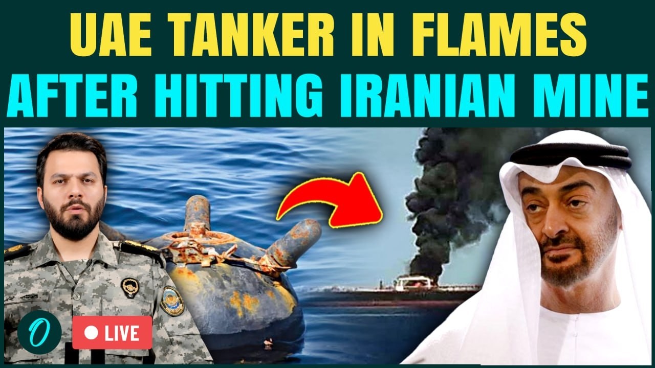 LIVE: Iranian Mines DESTROYS UAE Oil Tanker, U.S Navy FAILS To Control Strait Of Hormuz