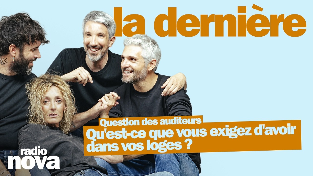 “Qu'est-ce que vous exigez d'avoir dans vos loges ?” -  Les questions des auditeur.ices