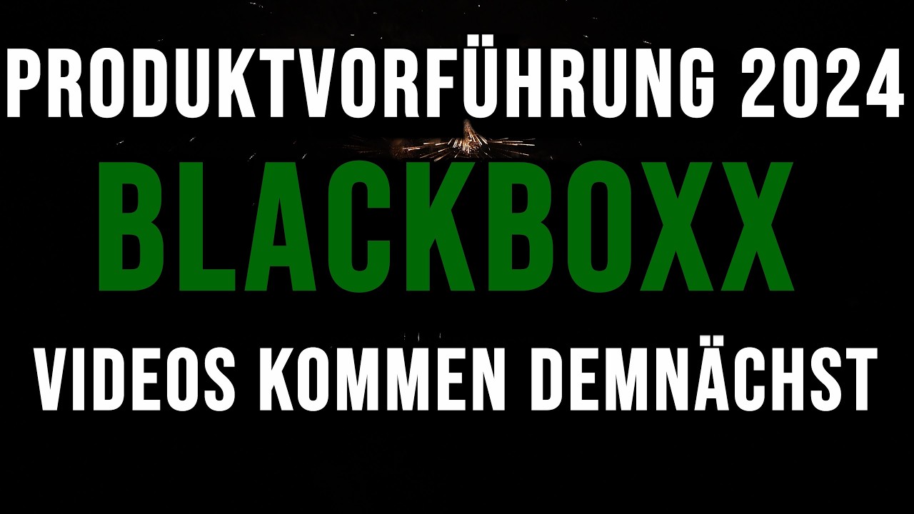 Produktvorführung 2024 Blackboxx - Trailer 2 - Vorfreude