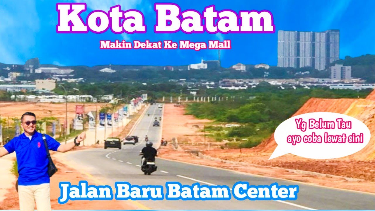 BATAM TERKINI - JALAN BARU YG ASYIK DI BTM CENTER - JALUR ALTERNATIF DARI BOTANIA YG MO KE MEGA MALL