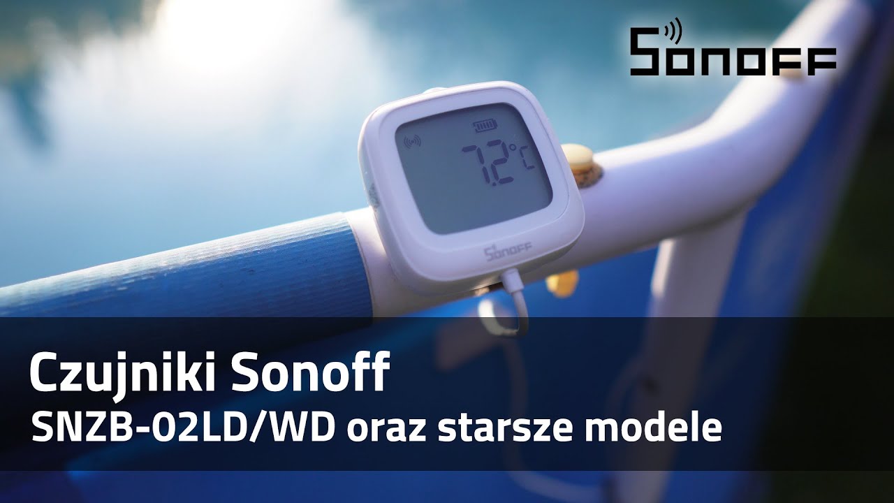 Czujniki Sonoff SNZB-02LD , SNZB-02WD oraz starsze modele #Sonoff #SmartnyDom