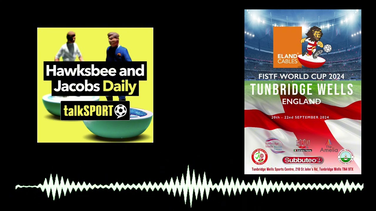 Jonathan Beales Talk to Hawsbee and Jacobs on TalkSport about the Subbuteo FISFT World Cup 18/9/24