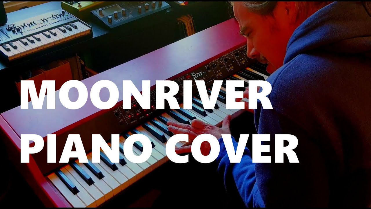 Moon River / Piano Cover / Piano Ballad / Nord Grand