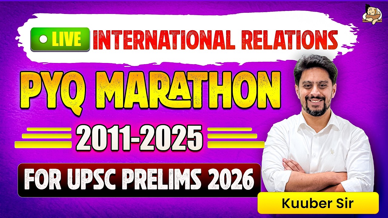 UPSC International Relations PYQ Marathon | 15 Years Prelims Analysis | How to revise for IR