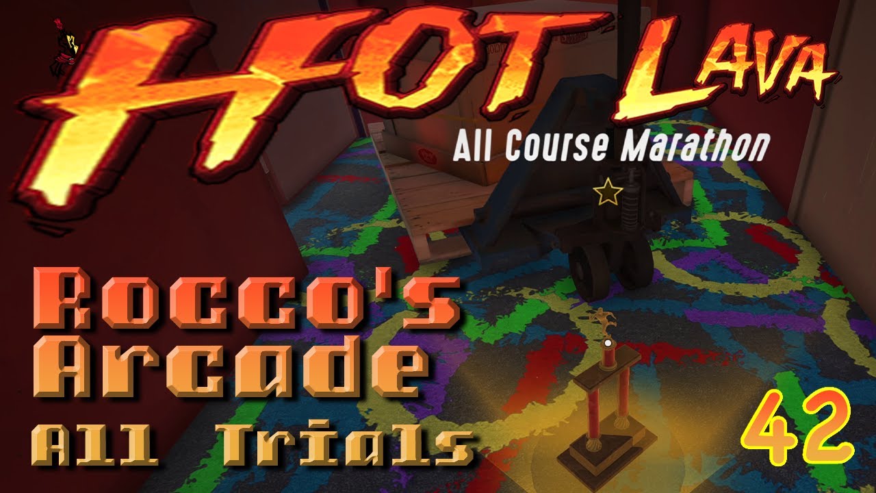 Rocco's Arcade All Trials | Hot Lava Part 42