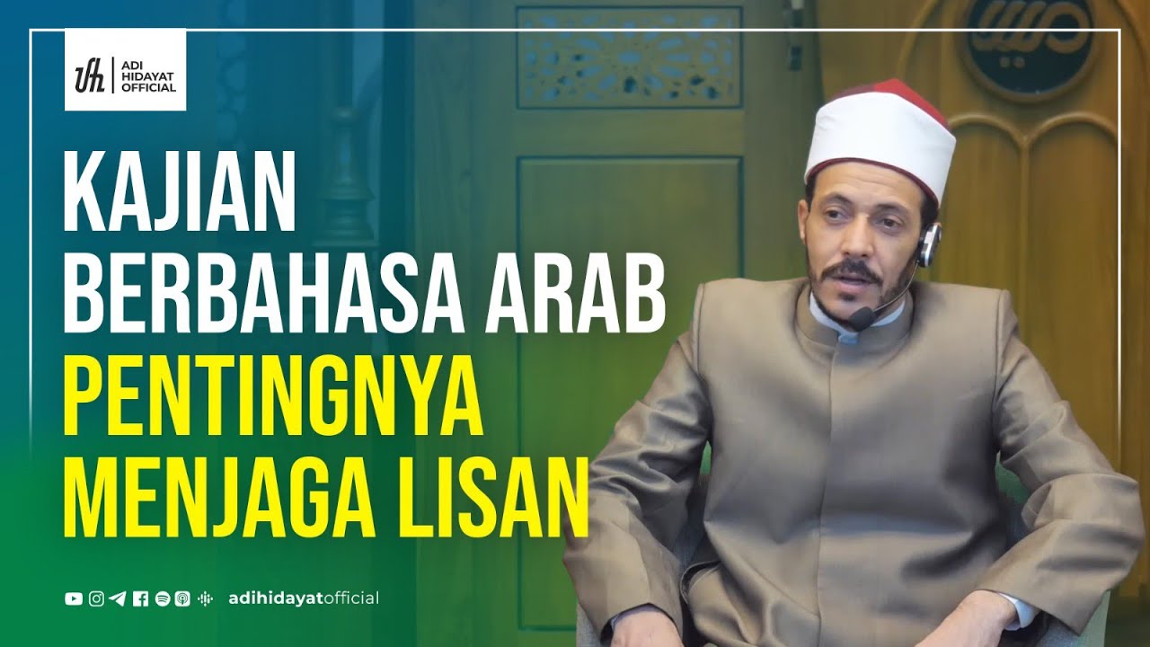 Kajian Berbahasa Arab | Pentingnya Menjaga Lisan - Syaikh Muhammad Ali Muhammad Ismail