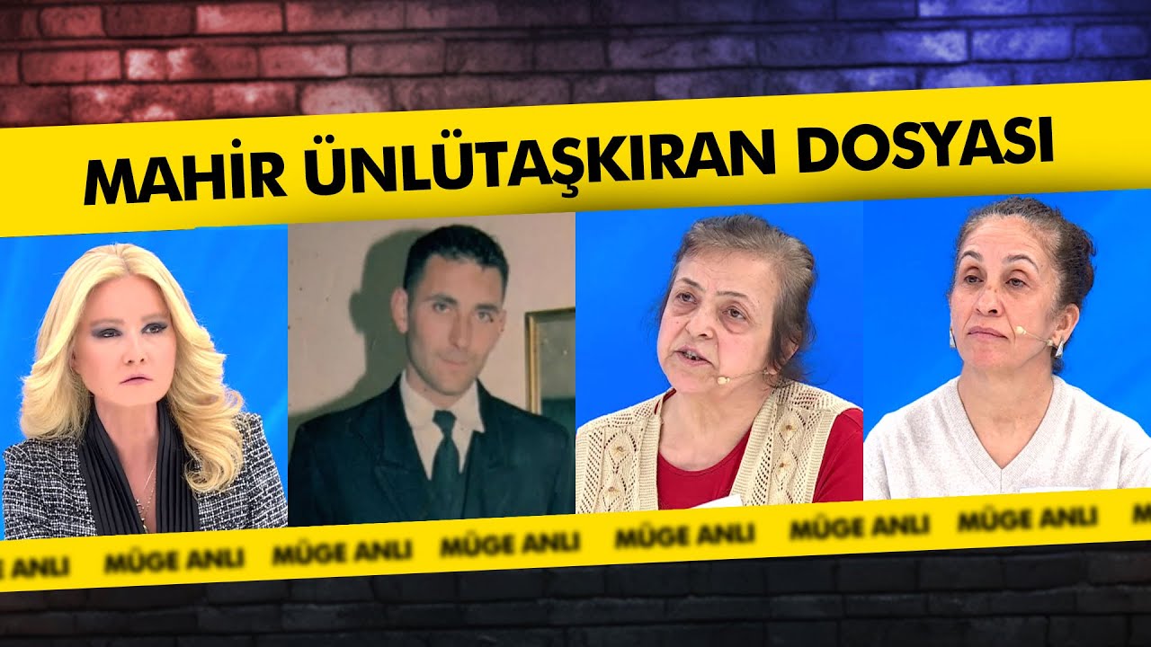 Mahir Ünlütaşkıran Dosyası | Müge Anlı ile Tatlı Sert Kolajlar