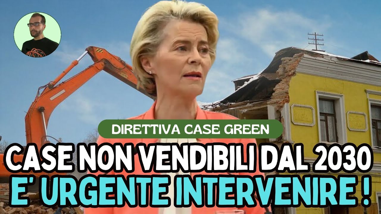 LA UE IMPONE LA SVOLTA GREEN: MILIONI DI CASE RISCHIANO DI VALERE ZERO SE NON SI INTERVIENE SUBITO