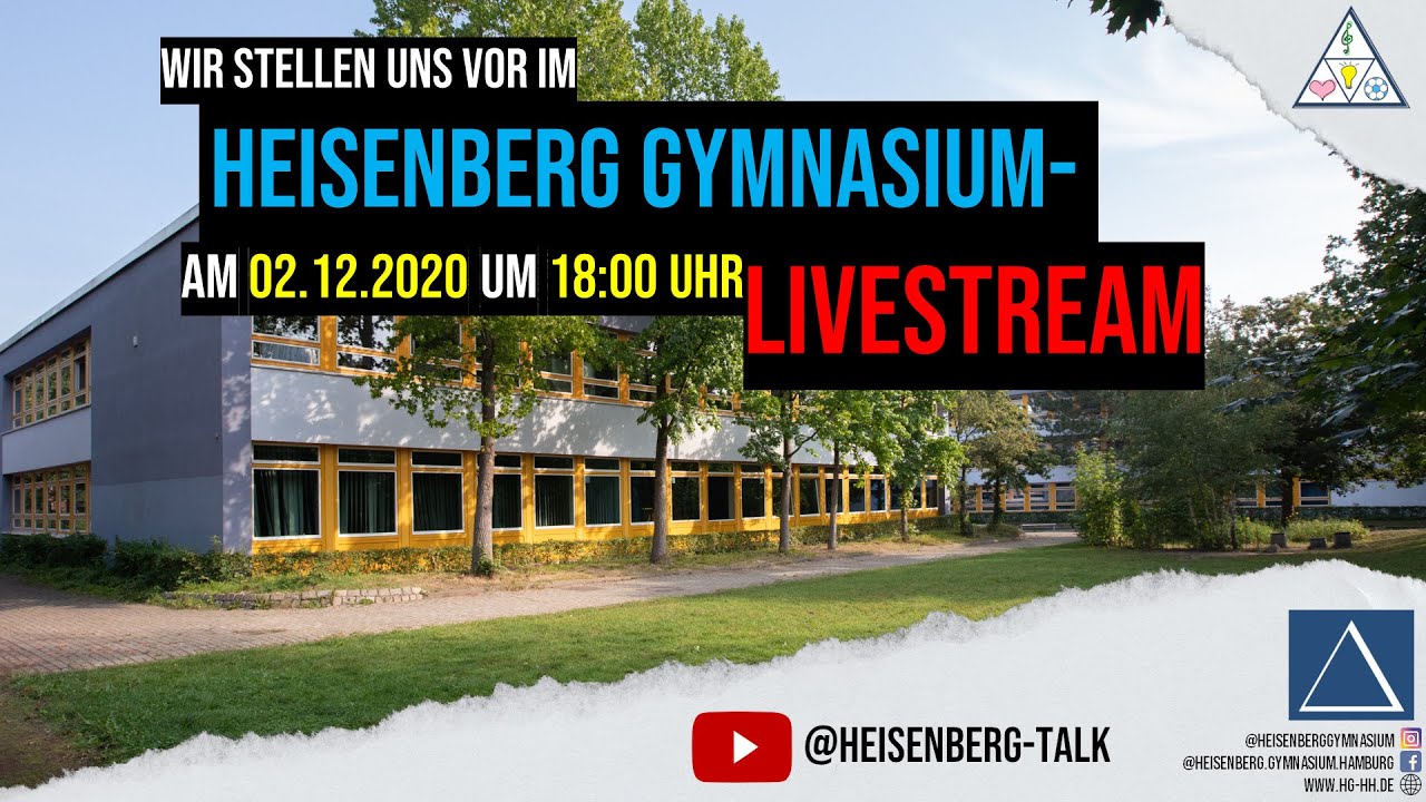 Livestream Aufzeichnung: Das Heisenberg-Gymnasium Hamburg stellt sich vor! // Digitaler Infoabend
