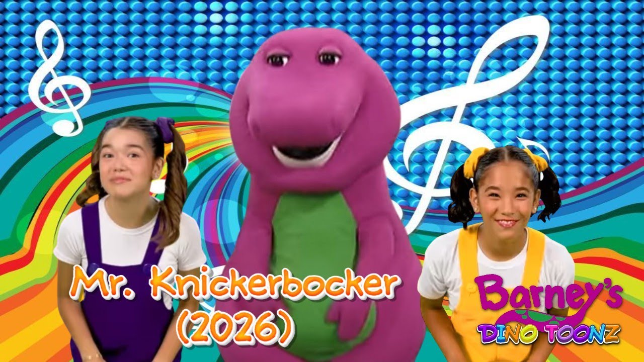 🎶Mr. Knickerbocker (2026)🎶- Barney's Dino Toonz version | FANMADE | @Barney the Dinosaur and @Chiki Toonz - Música Infantil
