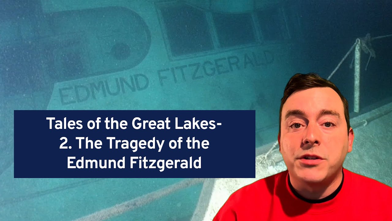 2. The Tragedy of the Edmund Fitzgerald | Tales of the Great Lakes